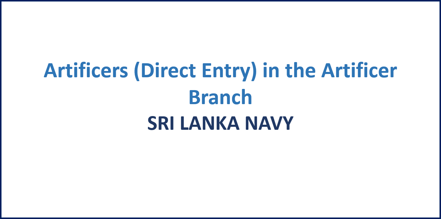 Artificers (Direct Entry) in the Artificer Branch  – SRI LANKA NAVY