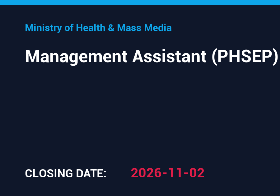Management Assistant (PHSEP) – Ministry of Health & Mass Media